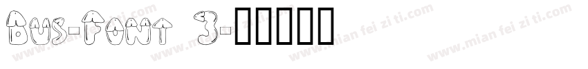 Bus-Font 3字体转换